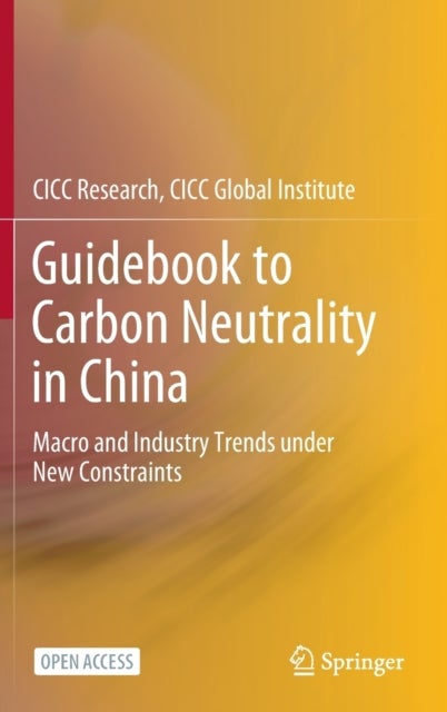 Guidebook to Carbon Neutrality in China - Macro and Industry Trends under New Constraints