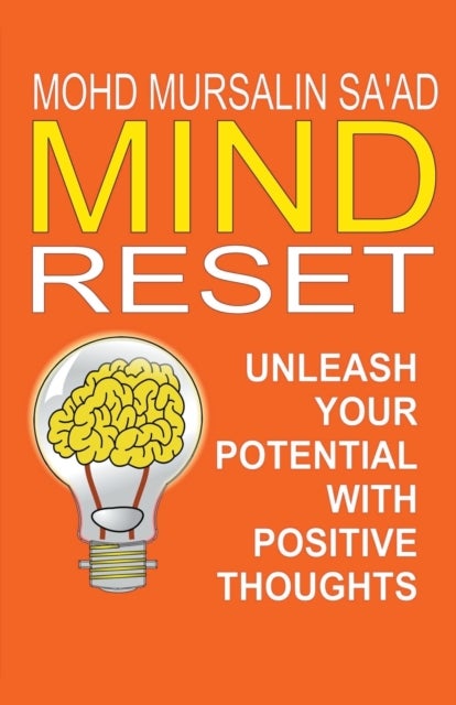 Bilde av Mind Reset, Unleash Your Potential With Positive Thoughts Av Mohd Mursalin Saad