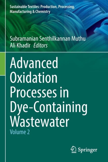 Advanced Oxidation Processes in Dye-Containing Wastewater - Volume 2