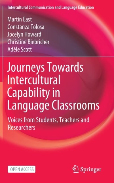 Bilde av Journeys Towards Intercultural Capability In Language Classrooms Av Martin East, Constanza Tolosa, Jocelyn Howard, Christine Biebricher, Adele Scott