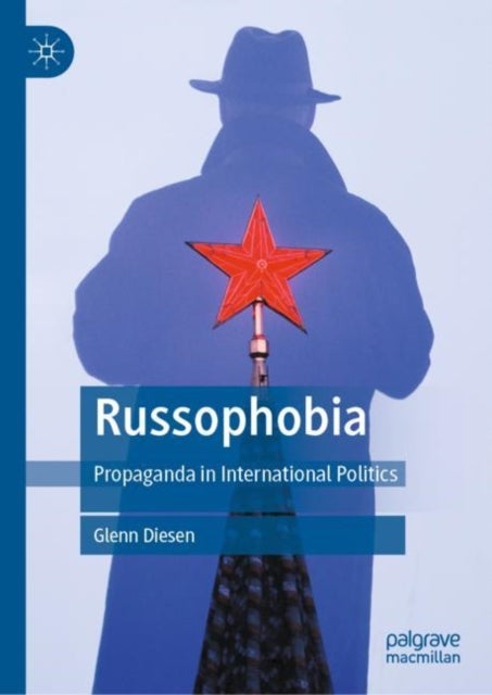 Russophobia - Propaganda in International Politics
