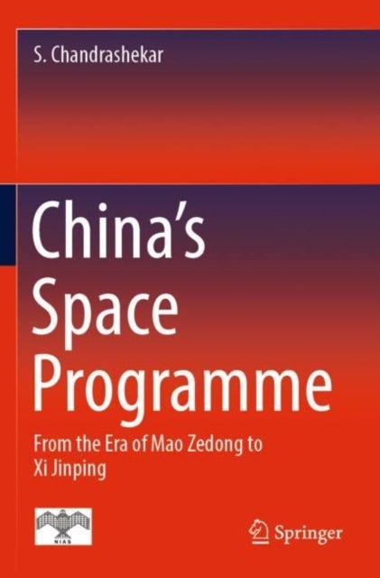 China's Space Programme - From the Era of Mao Zedong to Xi Jinping