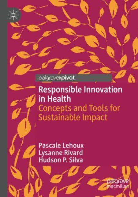 Responsible Innovation in Health - Concepts and Tools for Sustainable Impact