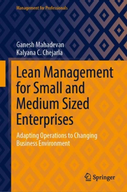 Bilde av Lean Management For Small And Medium Sized Enterprises Av Ganesh Mahadevan, Kalyana C. Chejarla