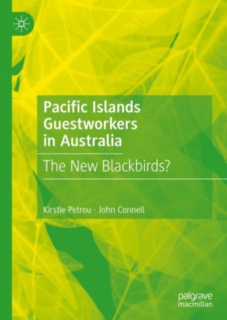 Pacific Islands Guestworkers in Australia - The New Blackbirds?