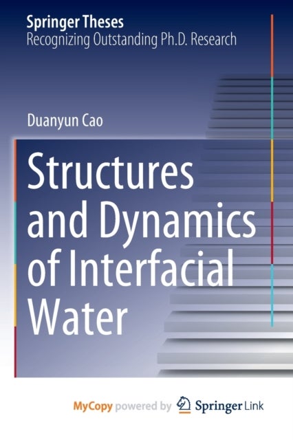 Bilde av Structures And Dynamics Of Interfacial Water Av Cao Duanyun Cao