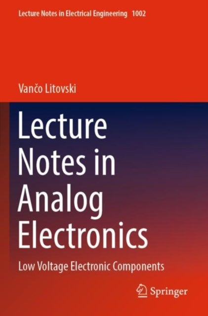 Lecture Notes in Analog Electronics - Low Voltage Electronic Components