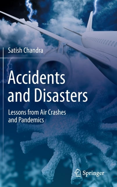 Accidents and Disasters - Lessons from Air Crashes and Pandemics