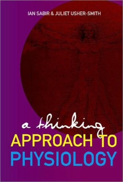 Bilde av Thinking Approach To Physiology, A Av Ian N (univ Of Cambridge Uk) Sabir, Juliet A (univ Of Cambridge Uk) Usher-smith
