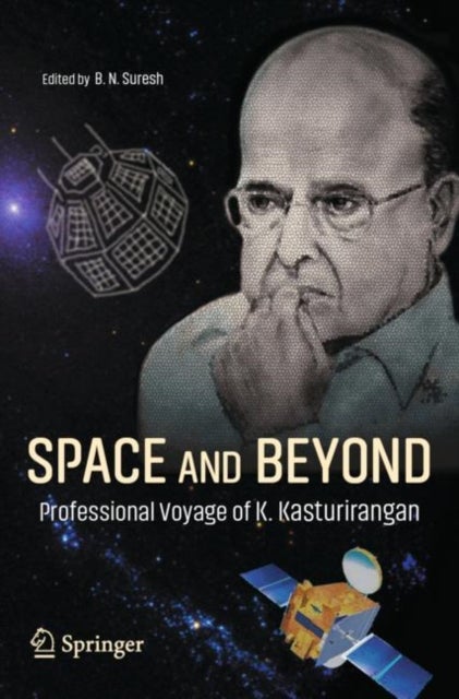 Space and Beyond - Professional Voyage of K. Kasturirangan