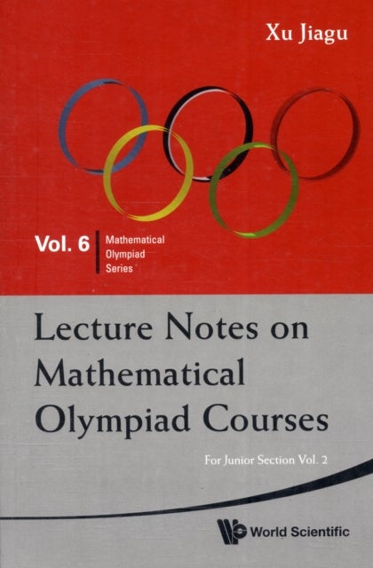 Lecture Notes On Mathematical Olympiad Courses: For Junior Section (In 2 Volumes)