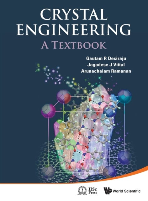 Bilde av Crystal Engineering: A Textbook Av Gautam R (indian Inst Of Science India) Desiraju, Jagadese J (nus S&#039;pore) Vittal, Arunachalam (indian Inst Of