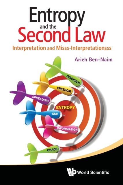 Bilde av Entropy And The Second Law: Interpretation And Misss-interpretationsss Av Arieh (the Hebrew Univ Of Jerusalem Israel) Ben-naim