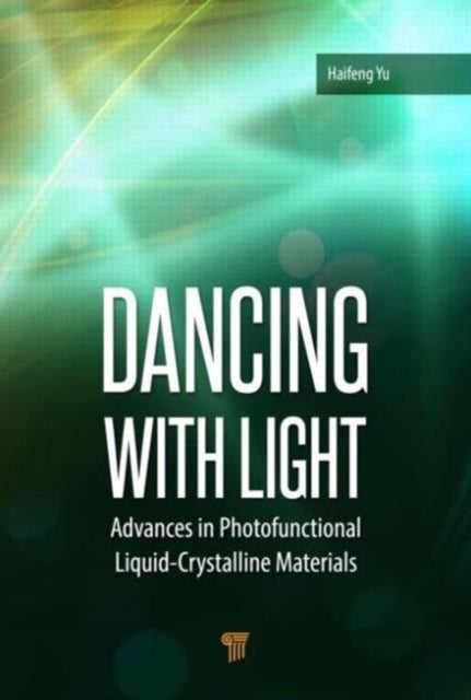 Dancing with Light - Advances in Photofunctional Liquid-Crystalline Materials
