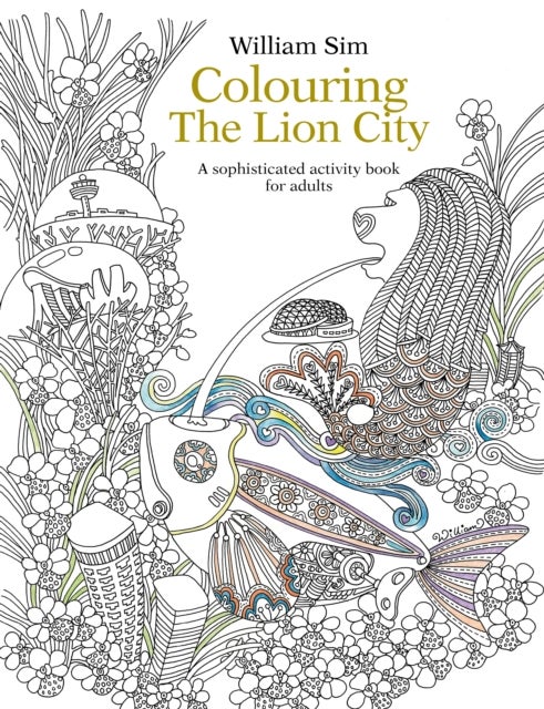 Bilde av Colouring The Lion City: A Sophisticated Activity Book For Adults