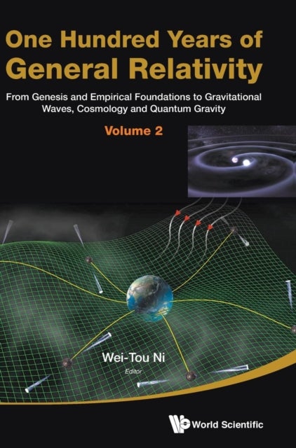 Bilde av One Hundred Years Of General Relativity: From Genesis And Empirical Foundations To Gravitational Wav
