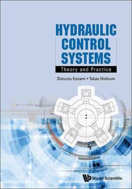Bilde av Hydraulic Control Systems: Theory And Practice Av Shizurou (national Defense Academy Of Japan Japan) Konami, Takao (national Defense Academy Of Japan