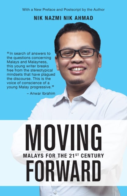 Moving Forward - Malays for the 21st Century