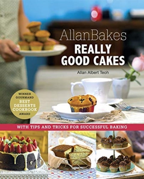 Allanbakes Really Good Cakes - With Tips and Tricks for Successful Baking