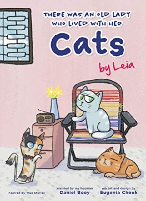 There Was an Old Lady Who Lived with Her Cats - A Heartwarming Tale by Leia