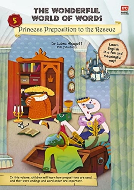 Bilde av The Wonderful World Of Words Volume 5: Princess Preposition To The Rescue Av Lubna Alsagoff