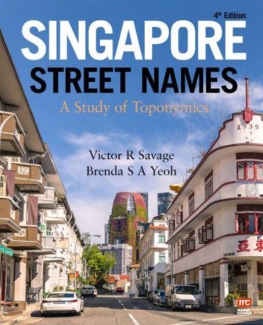 Bilde av Singapore Street Names Av Victor R Savage, Brenda S A Yeoh
