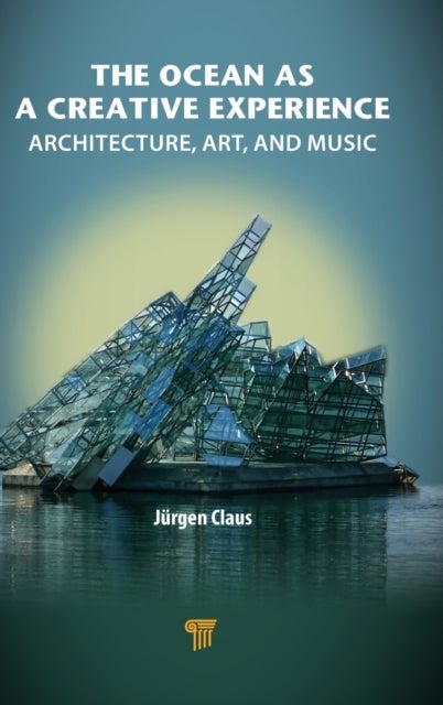 The Ocean as a Creative Experience - Architecture, Art, and Music
