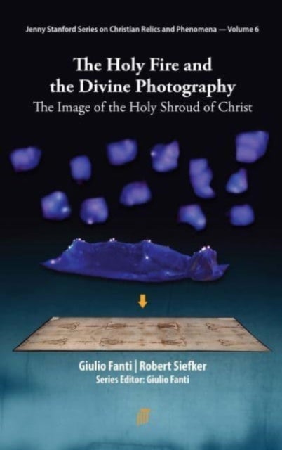 The Holy Fire and the Divine Photography - The Image of the Holy Shroud of Christ