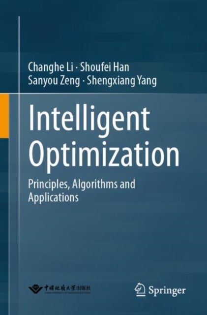 Intelligent Optimization - Principles, Algorithms and Applications