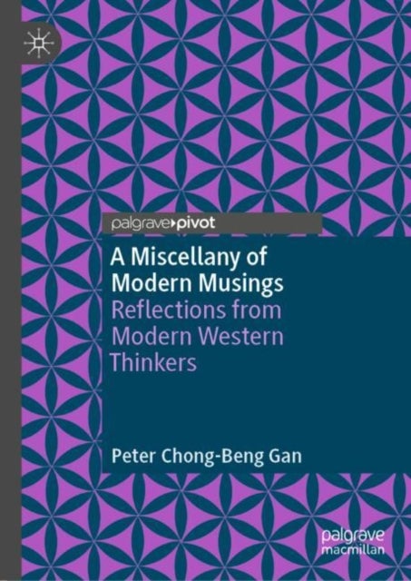 A Miscellany of Modern Musings - Reflections from Modern Western Thinkers