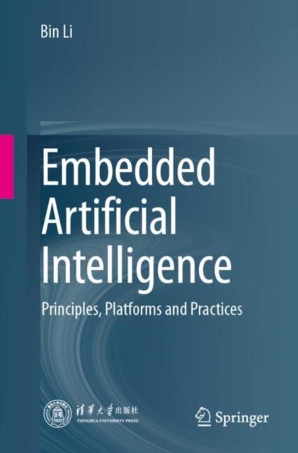 Embedded Artificial Intelligence - Principles, Platforms and Practices
