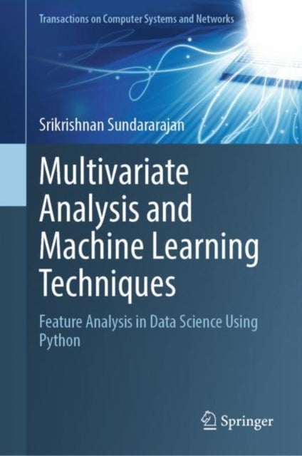 Multivariate Analysis and Machine Learning Techniques - Feature Analysis in Data Science Using Python