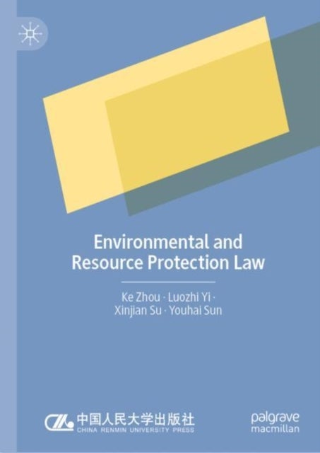 Bilde av Environmental And Resource Protection Law Av Ke Zhou, Luozhi Yi, Xinxin Su, Yochai Sun