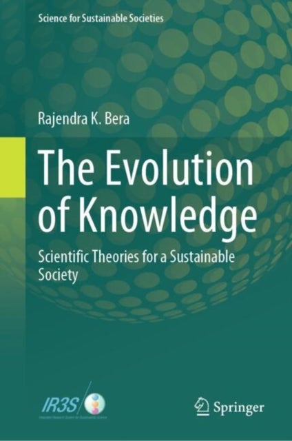 The Evolution of Knowledge - Scientific Theories for a Sustainable Society