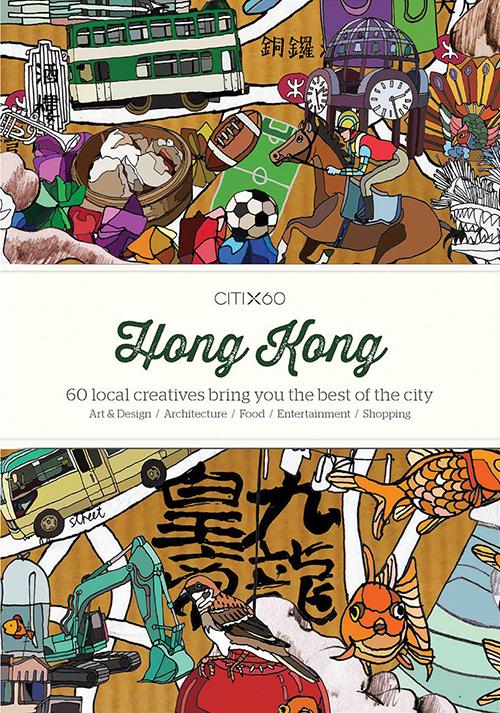 Hong Kong - 60 local creatives bring you the best of the city