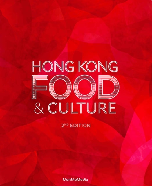 Hong Kong Food & Culture - 2nd Edition