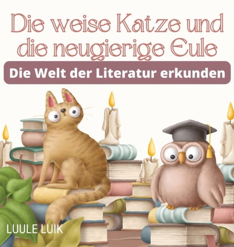 Die weise Katze und die neugierige Eule - Die Welt der Literatur erkunden