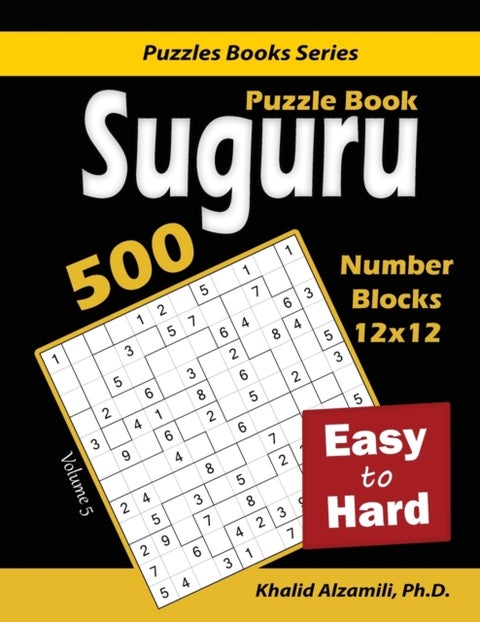 Suguru Puzzle Book - 500 Easy to Hard: (12x12) Number Blocks Puzzles