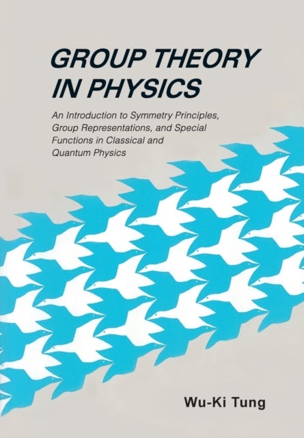 Group Theory In Physics: An Introduction To Symmetry Principles, Group Representations, And Special