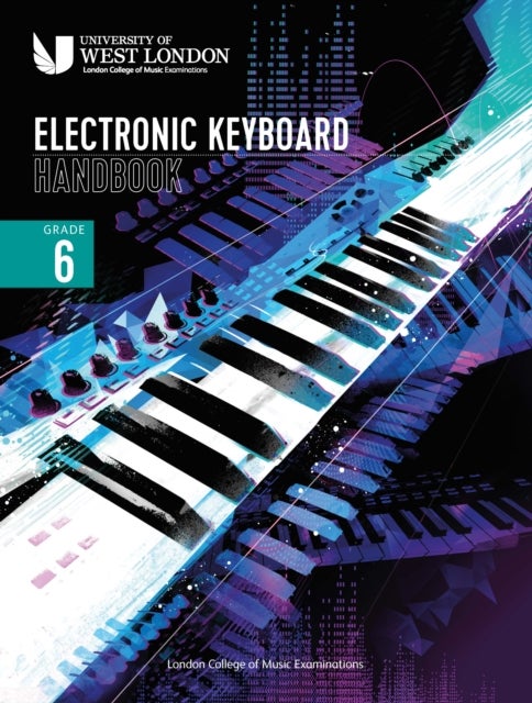 Bilde av London College Of Music Electronic Keyboard Handbook 2021 Grade 6 Av London College Of Music Examinations