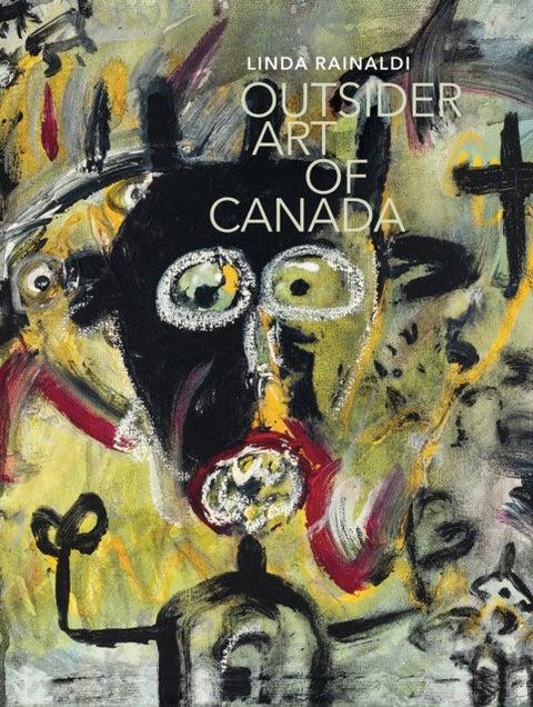 Outsider Art of Canada - What else can art be like?