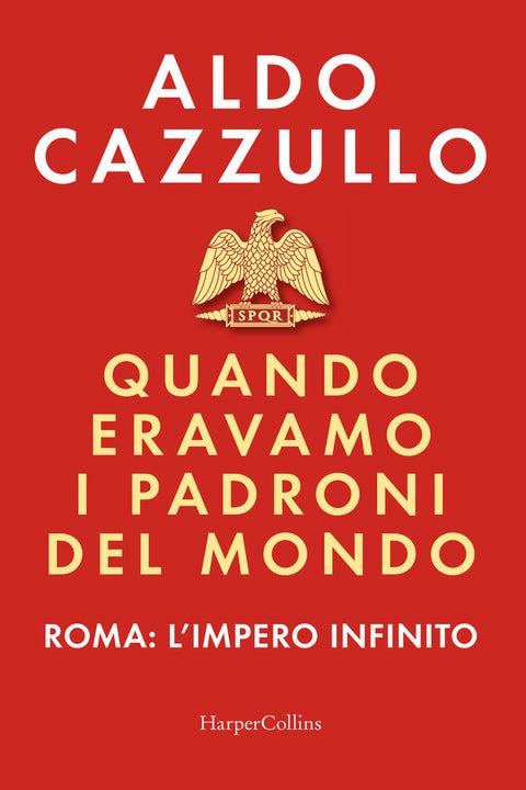 Quando eravamo i padroni del mondo - Roma: l'impero infinito