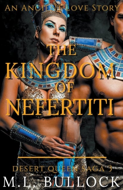 Bilde av The Kingdom Of Nefertiti Av M L Bullock