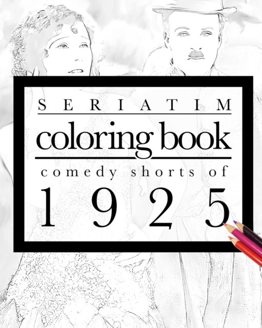 Seriatim coloring book - Comedy shorts of 1925