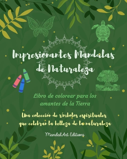 Bilde av Impresionantes Mandalas De Naturaleza Libro De Colorear Para Los Amantes De La Tierra Arte Relajante Av Mandalart Editions