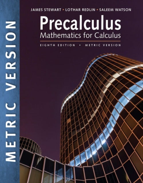 Bilde av Precalculus: Mathematics For Calculus, International Metric Edition Av Lothar (pennsylvania State University Abington Campus) Redlin, Saleem (californ