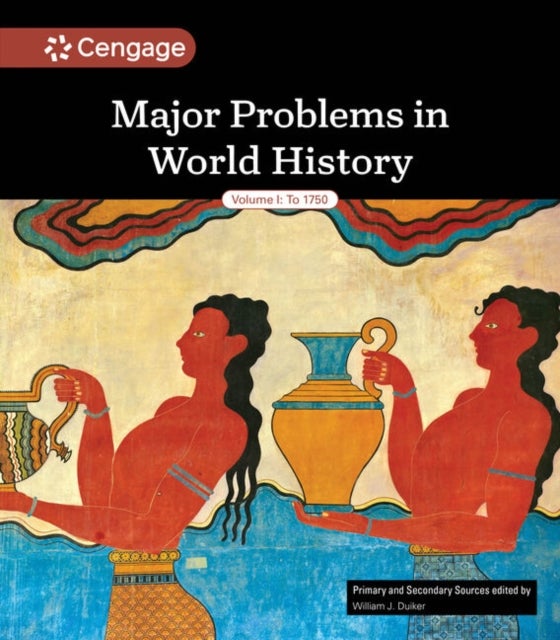 Major Problems in World History Volume I