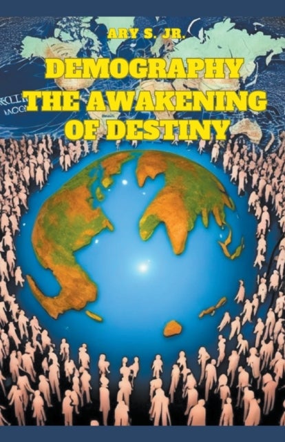 Demography - The Awakening of Destiny