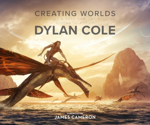 Creating Worlds: The Disney and 20th Century Studios Cinematic Art of Dylan Cole