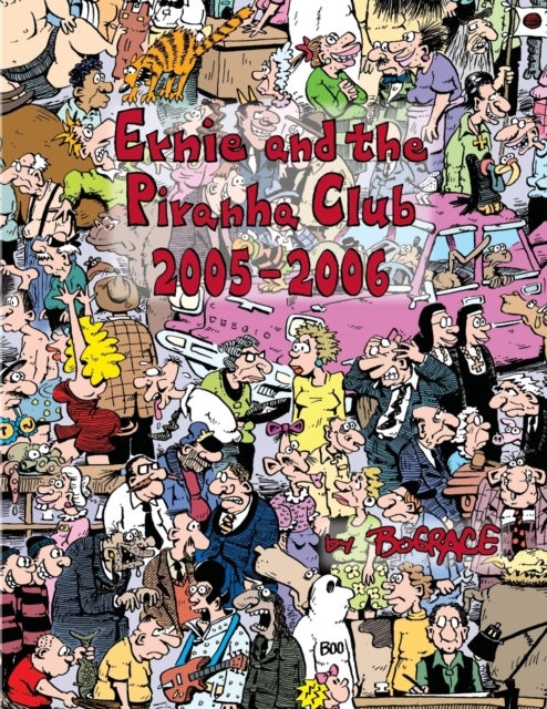 Bilde av Ernie And The Piranha Club 2005-2006 Av Bud Grace